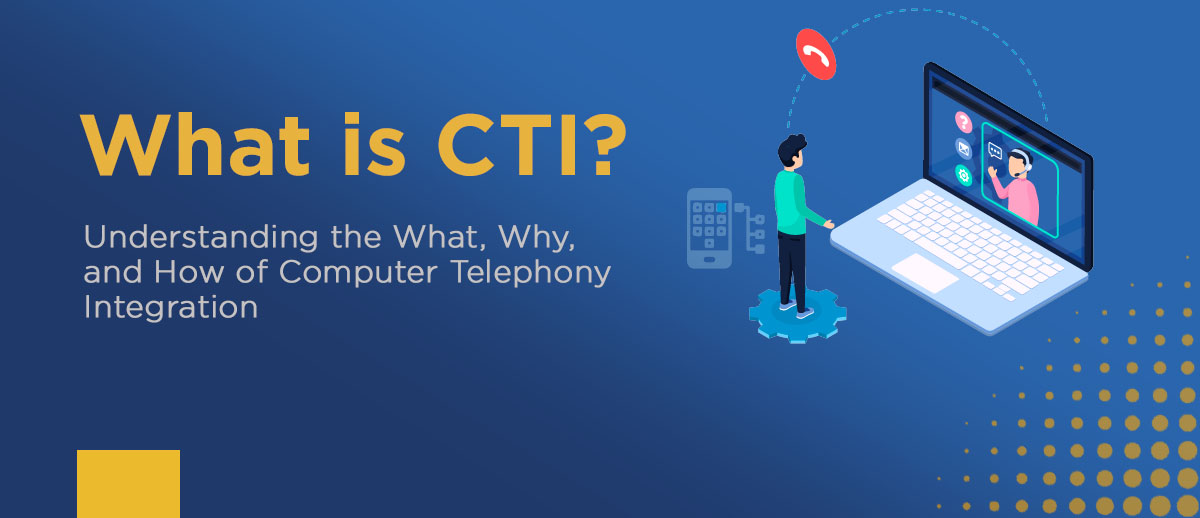 CTI-呼叫中心系统的作用(图2) .什么是CTI?